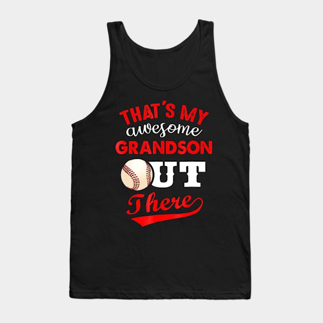 thats my awesome Grandson out there Baseball Tank Top by Chicu